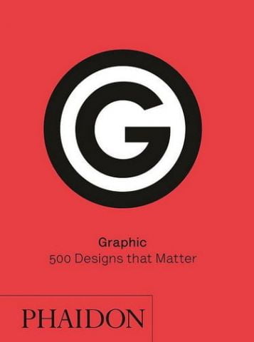 Graphic: 500 Designs that Matter - фото 1