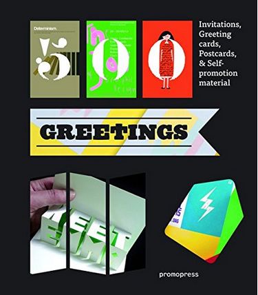 500 Greetings. Invitations, Greeting Cards, Postcards and Self-promotional Material - фото 1