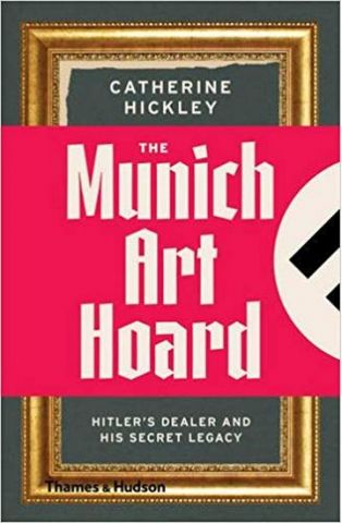 Munich Art Hoard: Hitlers Dealer and His Secret Legacy - фото 1