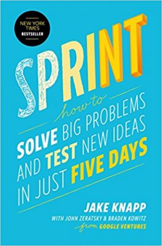 Sprint: How to Solve Big Problems and Test New Ideas in Just Five Days - фото 1