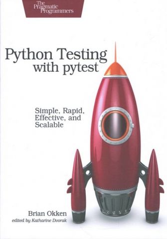Python Testing with pytest: Simple, Rapid, Effective, and Scalable - фото 1