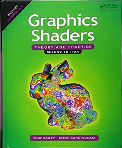 Graphics Shaders: Theory and Practice, Second Edition 2nd Edition - фото 1