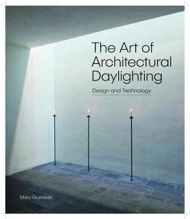The Art of Architectural Daylighting - фото 1