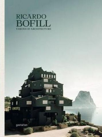 Ricardo Bofill: Visions of Architecture - фото 1