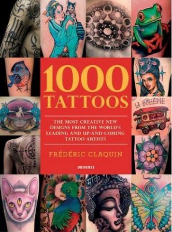1000 Tattoos: The Most Creative New Designs from the Worlds Leading and Up-And-Coming Tattoo Artists - фото 1