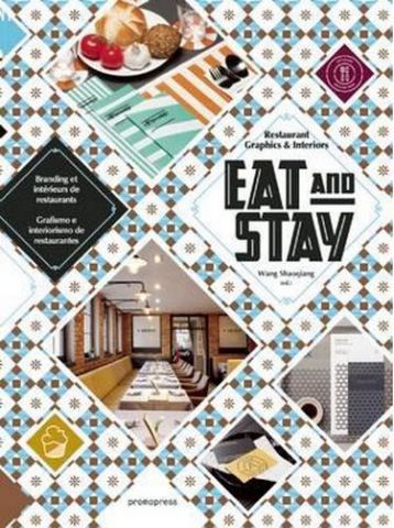 Eat and Stay: Restaurant Graphics & Interiors (Arts graphiques-Design) - фото 1