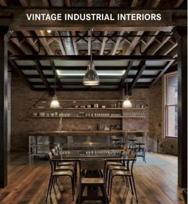 Vintage Industrial Interiors - фото 1