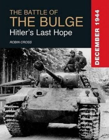 The Battle of the Bulge 1944: Hitler's Last Hope (Military...