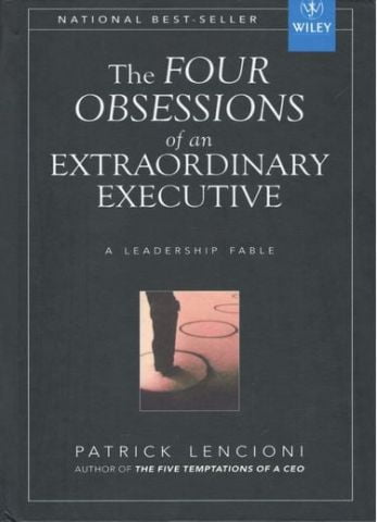 The Four Obsessions of an Extraordinary Executive: A Leadership Fable - фото 1