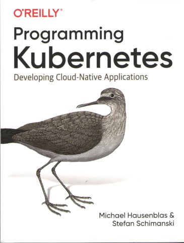 Programming Kubernetes. Developing Cloud-Native Applications - фото 1