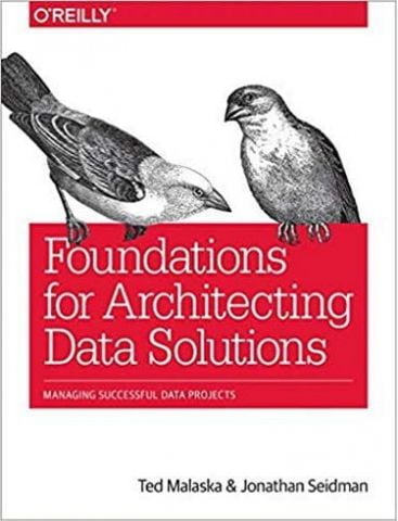 Foundations for Architecting Data Solutions: Managing...