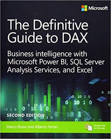 The Definitive Guide to DAX: Business intelligence for Microsoft Power BI, SQL Server Analysis Services and Excel Second Edition (Business Skills) 2nd Edition - фото 1