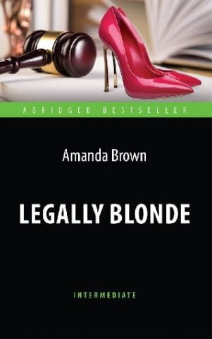 Блондинка в законі (Legally Blonde). Книга для читання англійською мовою. Intermediate. - фото 1