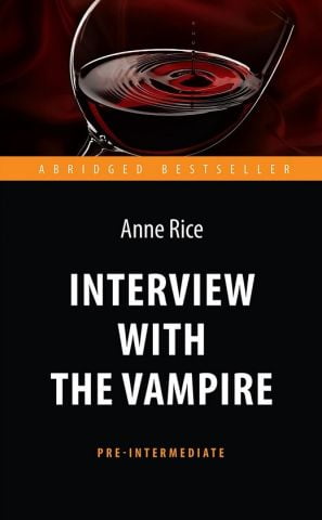 Інтервю з вампіром (Interview with the Vampire). Адапт. книга для читання на англ. мовою. Pre-Intermediate - фото 1