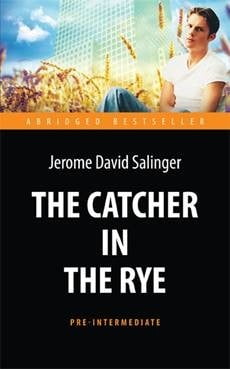Над прірвою у житі (The Catсher in the Rye). Адаптована книга для читання на англ. мовою. Pre-Intermediate - фото 1