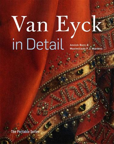 Van Eyck in Detail The Portable Edition - фото 1