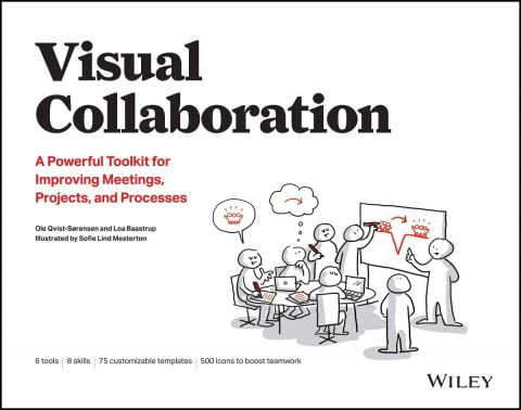 Visual Collaboration: A Powerful Toolkit for Improving Meetings, Projects, and Processes - фото 1