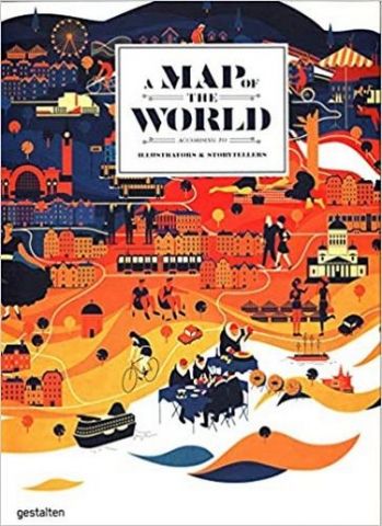 A Map of the World (updated & extended version): The World According to Illustrators and Storytellers - фото 1
