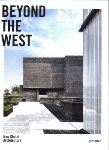 Beyond the West: New Global Architecture - фото 8