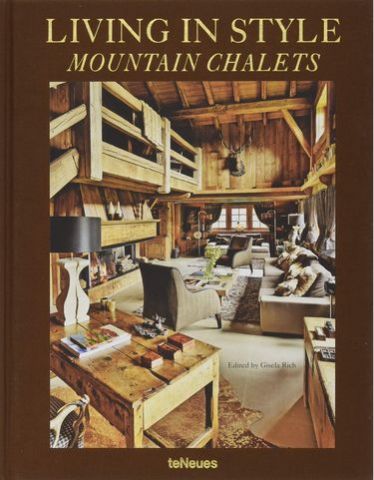 Living in Style Mountain Chalets (revised edition) - фото 1