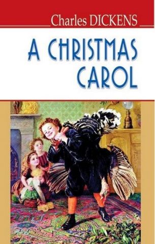 A Christmas Carol In Prose, Being a Ghost Story of Christmas = Різдвяна пісня в прозі, або Різдвяне - фото 1
