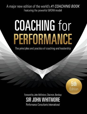 Coaching for Performance Fifth Edition: The Principles and Practice of Coaching and Leadership UPDATED 25TH ANNIVERSARY EDITION - фото 1
