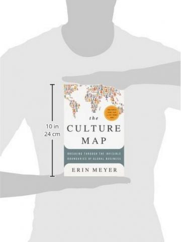 The Culture Map: Breaking Through the Invisible Boundaries of Global Business - фото 3