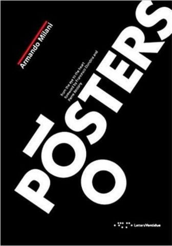 100 Posters. From the Eye to the Heart