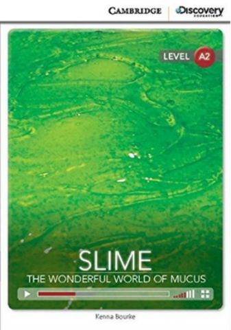 CDIR A2 Slime: The Wonderful World of Mucus (Book with Online Access) - фото 1