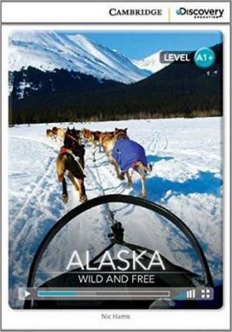 CDIR A1+ Alaska: Wild and Free (Book with Online Access) - фото 1