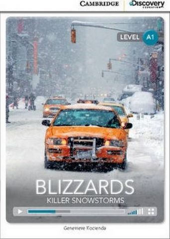 CDIR A1 Blizzards: Killer Snowstorms (Book with Online Access) - фото 1