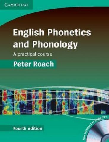 English Phonetics and Phonology A practical course...