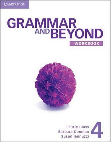 Grammar and Beyond Level 4 Workbook - фото 1