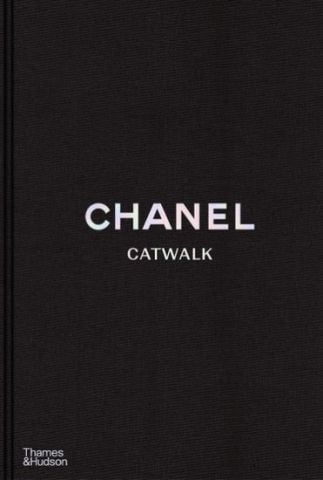 Chanel Catwalk. The Complete Collections (2nd ed) anglais - фото 1