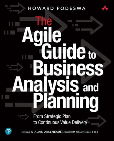The Agile Guide to Business Analysis and Planning: From Strategic Plan to Continuous Value Delivery - фото 1