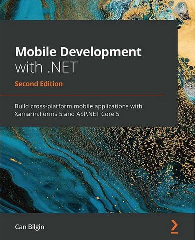 Mobile Development with .NET. Build cross-platform mobile applications with Xamarin.Forms 5 and ASP.NET Core 5, 2nd Ed. - фото 1