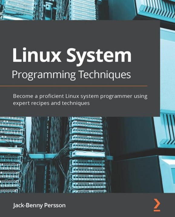 Linux System Programming Techniques: Become a proficient Linux system programmer using expert recipes and techniques - C и C++