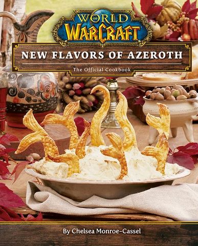 World of Warcraft: New Flavors of Azeroth: The Official Cookbook - фото 1