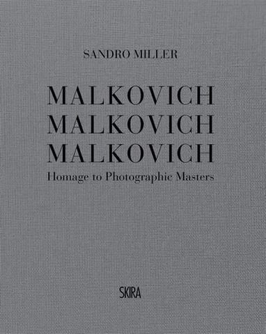 Malkovich Malkovich Malkovich: Homage to Photographic Masters - фото 1