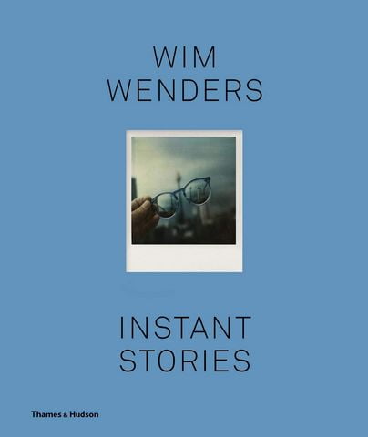 Wim Wenders: Instant Stories - фото 1