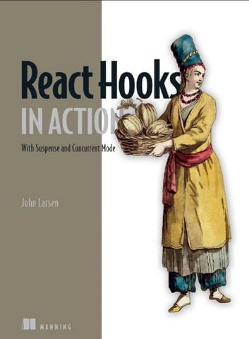 React+Hooks+in+Action%3A+With+Suspense+and+Concurrent+Mode - фото 1