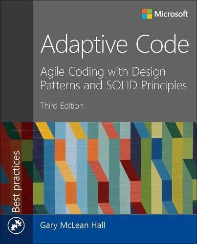 Adaptive Code (Developer Best Practices) 3rd Edition - фото 1
