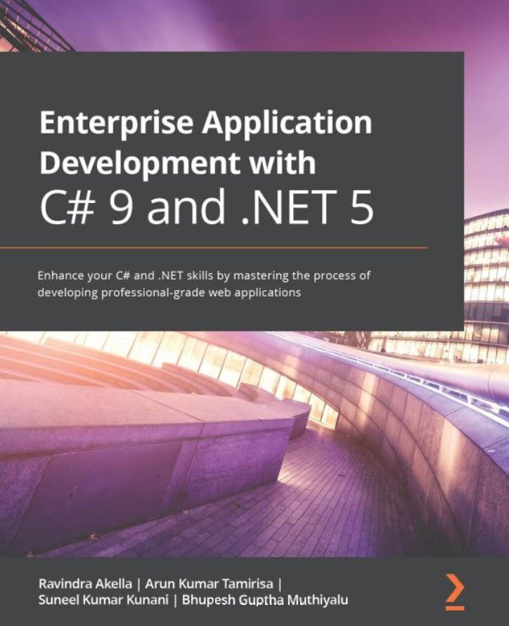 Enterprise Application Development with C# 9 and .NET 5: Enhance your C# and .NET skills by mastering the process of developing professional-grade web applications - Программирование в .NET