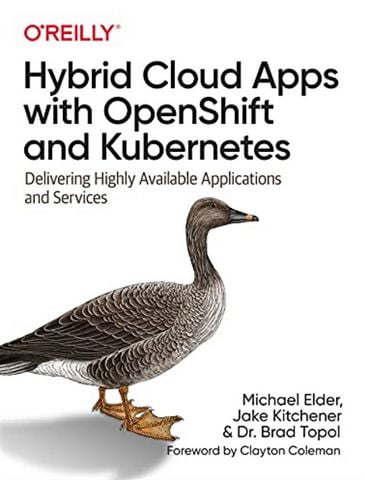 Hybrid Cloud Apps with OpenShift and Kubernetes: Delivering...