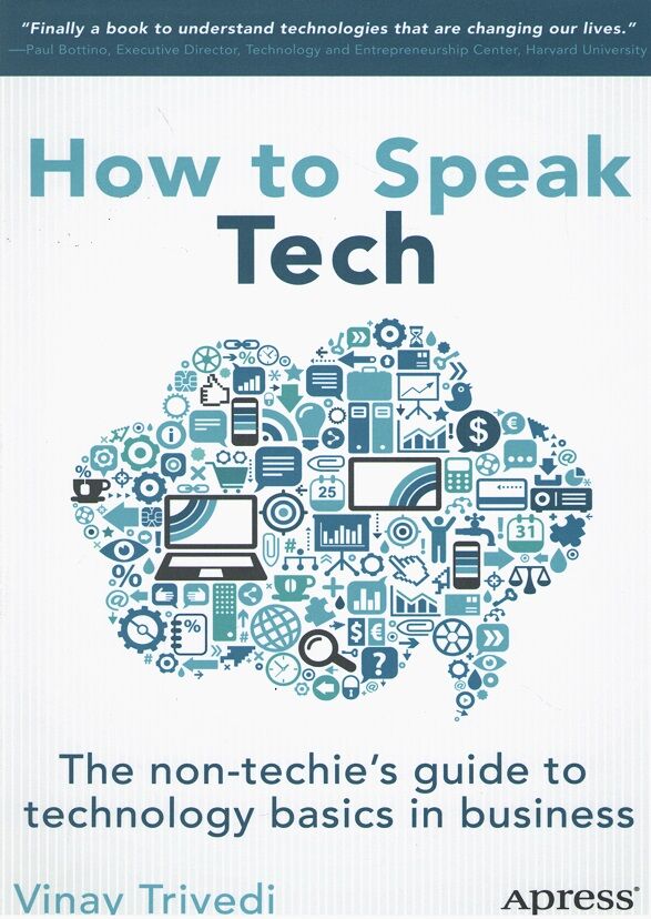 How to Speak Tech: The Non-Techie's Guide to Technology...