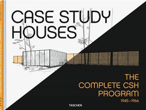 Case Study Houses. The Complete CSH Program 1945-1966