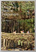 Julia Watson. Lo-TEK. Design by Radical Indigenism - Другое