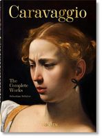 Caravaggio. The Complete Works. 40th Anniversary Edition Hardcover