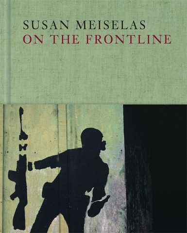 Susan Meiselas: On the Frontline - фото 1