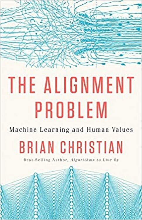 The Alignment Problem: Machine Learning and Human Values - Искусственный интеллект, нейронные сети